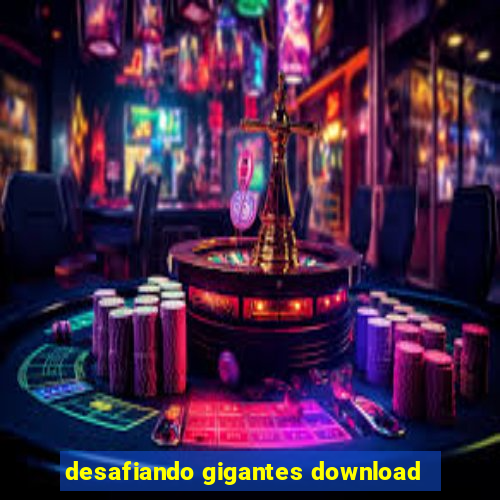 desafiando gigantes download